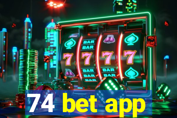74 bet app